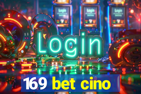 169 bet cino